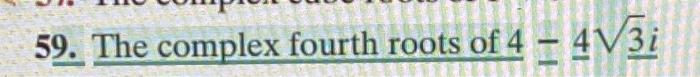 Solved Find All The Complex Roots. Write Your Answers In | Chegg.com