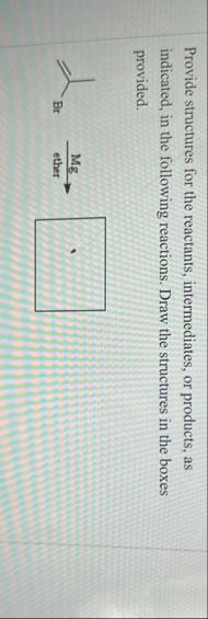 Solved Provide structures for the reactants, intermediates, | Chegg.com