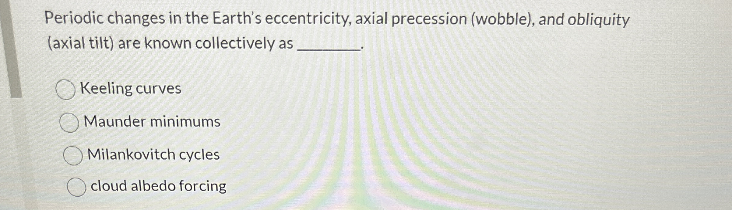 Solved Periodic changes in the Earth's eccentricity, axial | Chegg.com