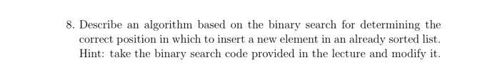 Solved . Describe an algorithm based on the binary search | Chegg.com image.