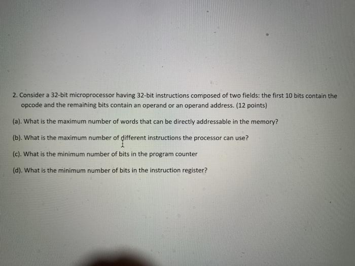 Solved 2. Consider a 32-bit microprocessor having 32-bit | Chegg.com