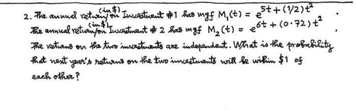 Solved (ins) 2. The annual retween on Investment #1 has mgf | Chegg.com