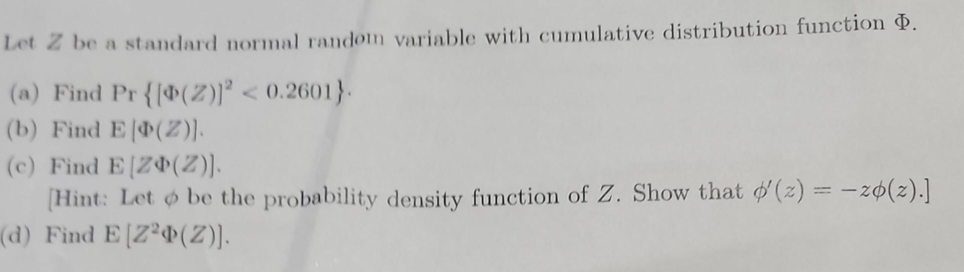 Solved Let Z be a standard normal random variable with | Chegg.com