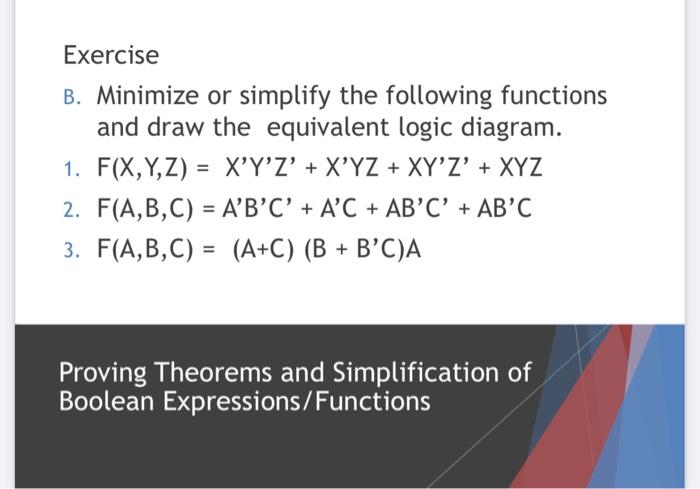 Solved Exercise B. Minimize Or Simplify The Following | Chegg.com