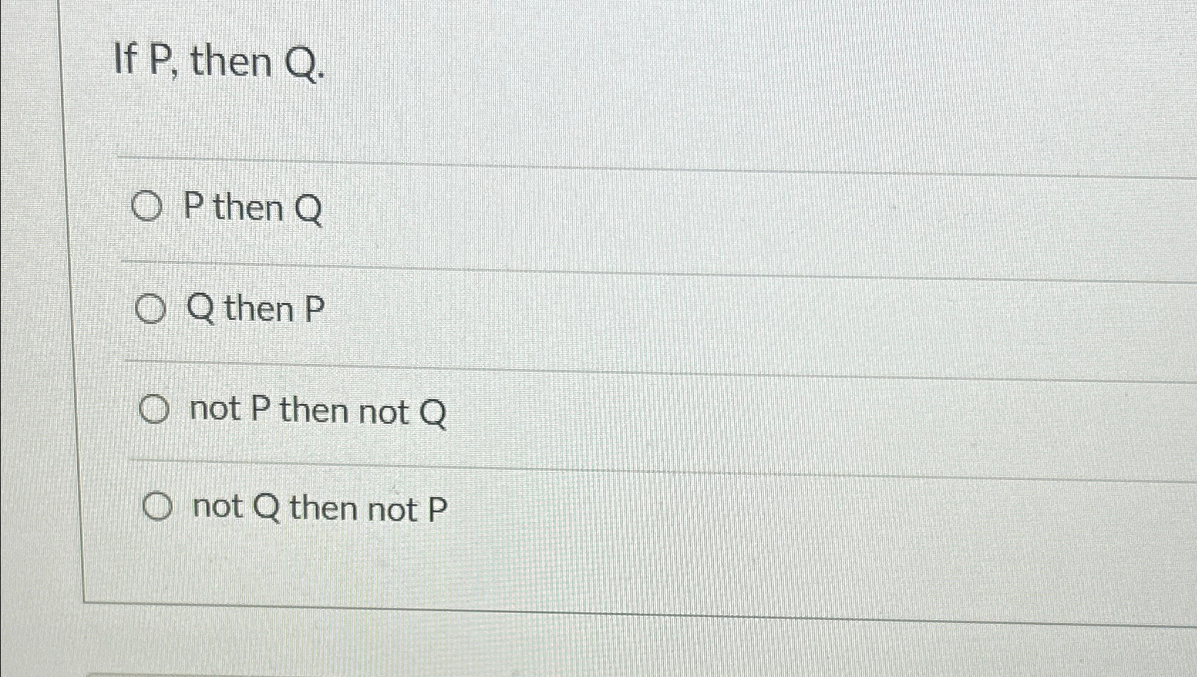 Solved If P, ﻿then Q.P then QQ then Pnot P ﻿then notQnot Q | Chegg.com