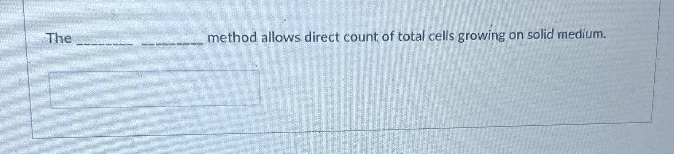 Solved Themethod allows direct count of total cells growing | Chegg.com