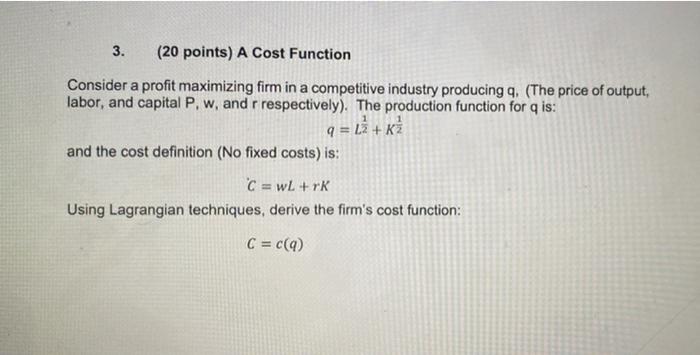 Solved 3. (20 points) A Cost Function Consider a profit | Chegg.com