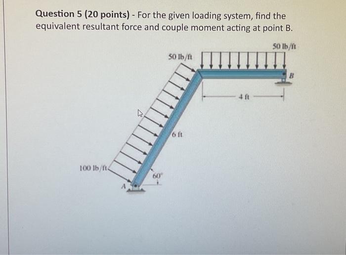 Solved Question 5 (20 points) - For the given loading | Chegg.com