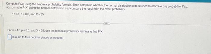 Solved Compute P(X) using the binomial probability formula. | Chegg.com