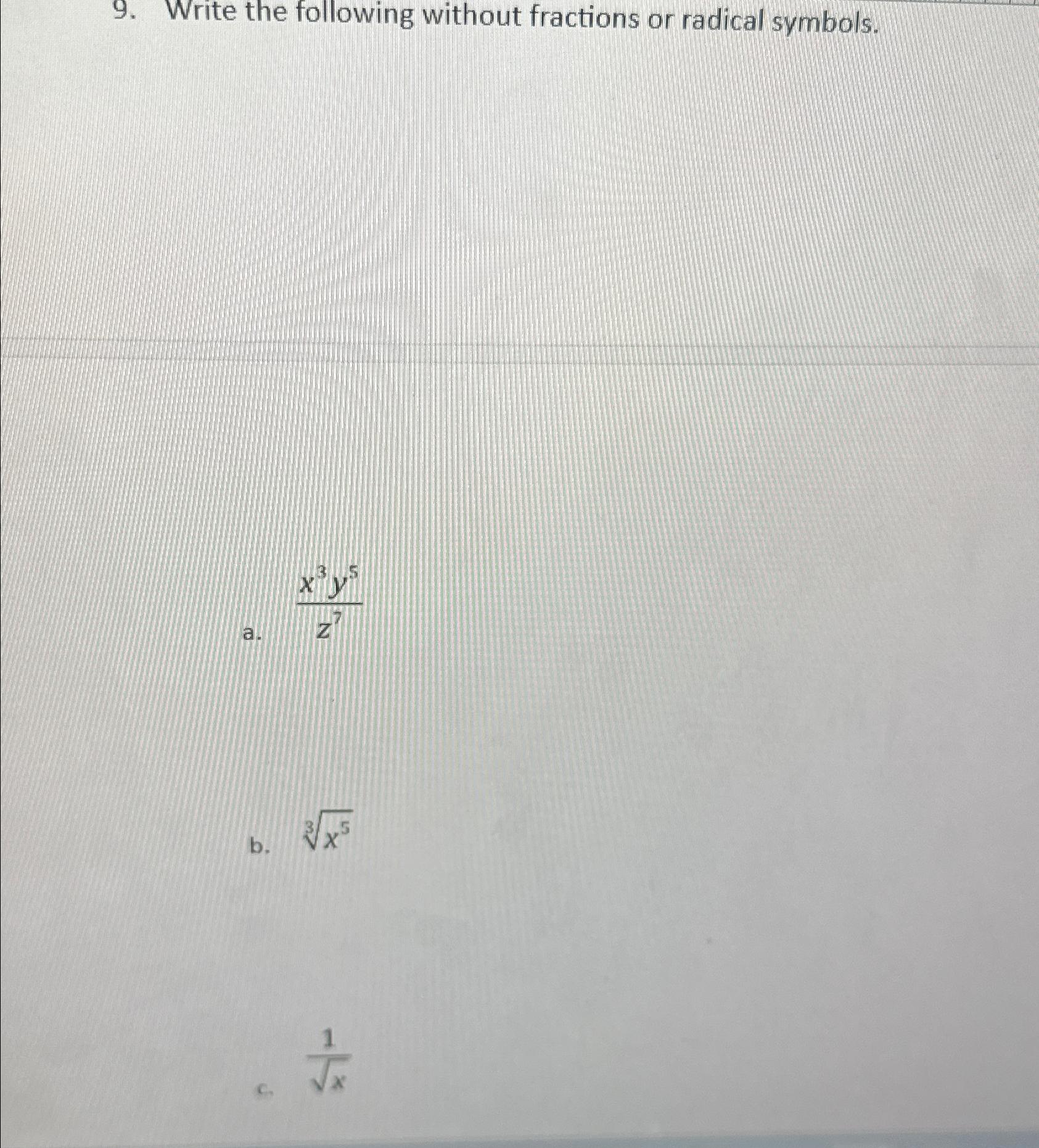 Solved Write the following without fractions or radical | Chegg.com