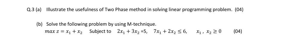 Solved Q.3 (a) Illustrate the usefulness of Two Phase method | Chegg.com