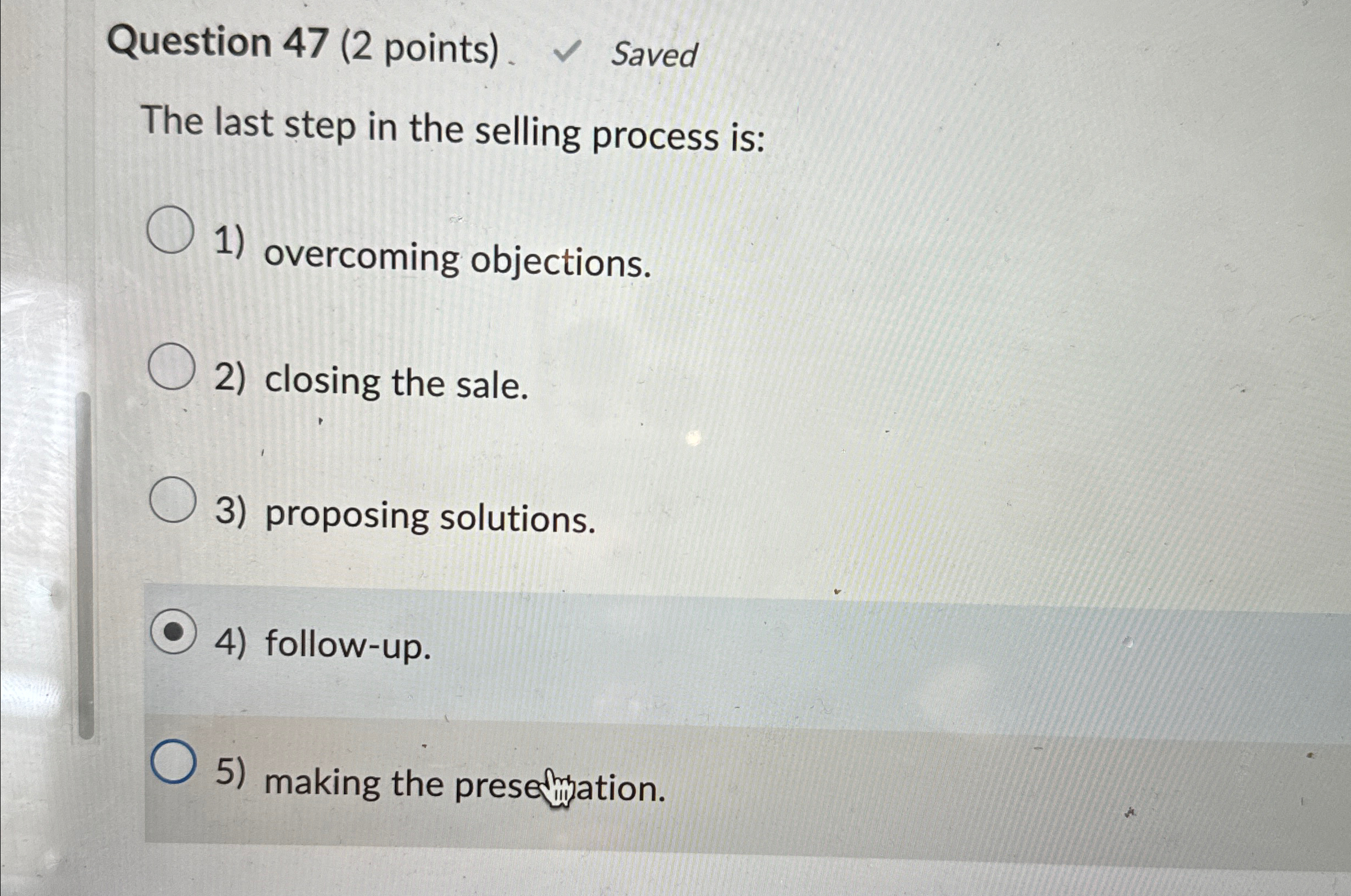 Solved Question 47 (2 ﻿points). ﻿SavedThe last step in the | Chegg.com
