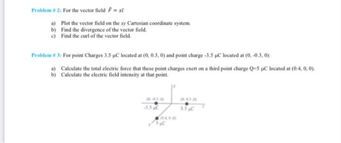 Solved Problem #2: For the vector field = xi a) Plot the | Chegg.com