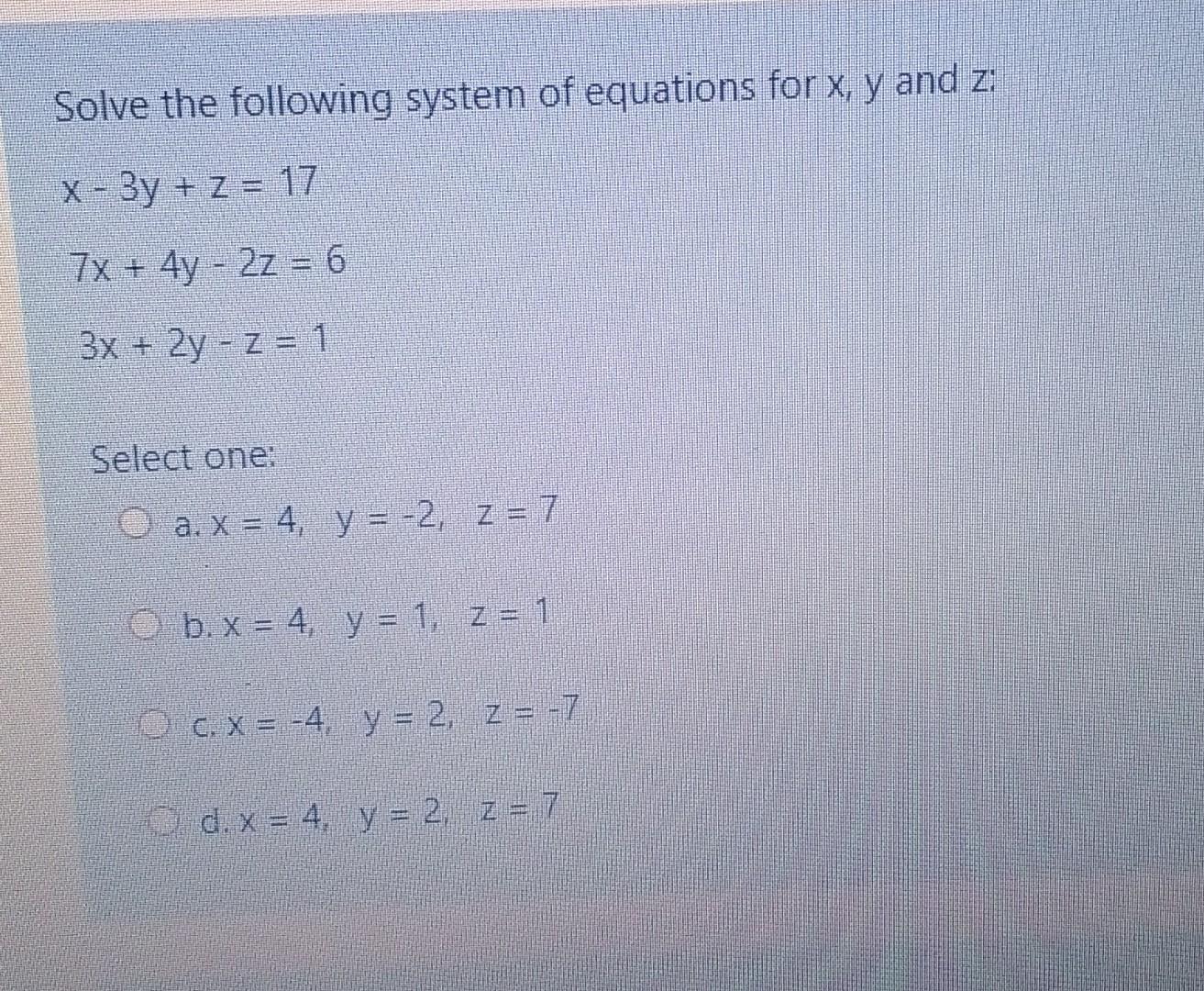 Solved Solve the following system of equations for x, y and | Chegg.com