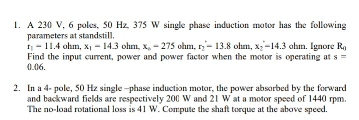 Solved 1. A 230 V, 6 poles, 50 Hz, 375 W single phase | Chegg.com