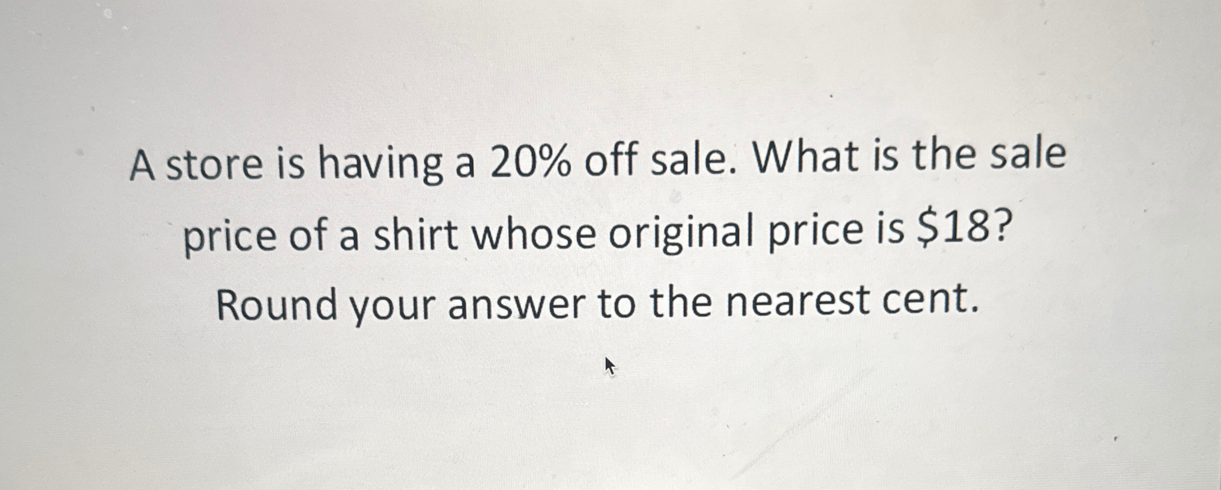 Solved A store is having a 20 ﻿off sale. What is the sale