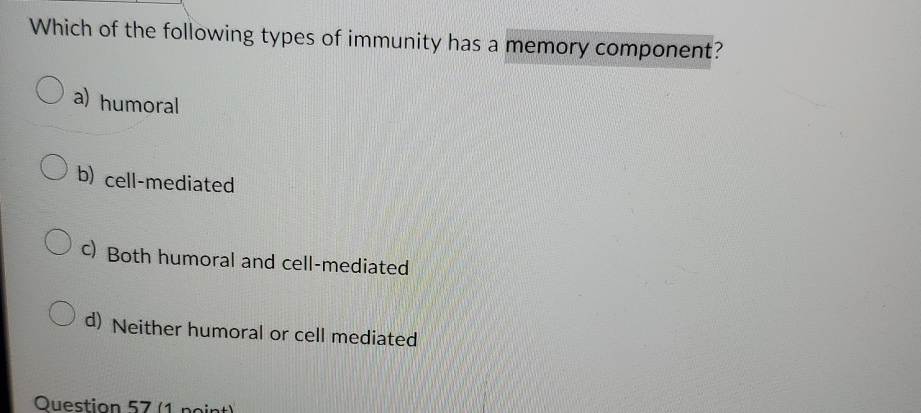 Solved Which of the following types of immunity has a memory | Chegg.com