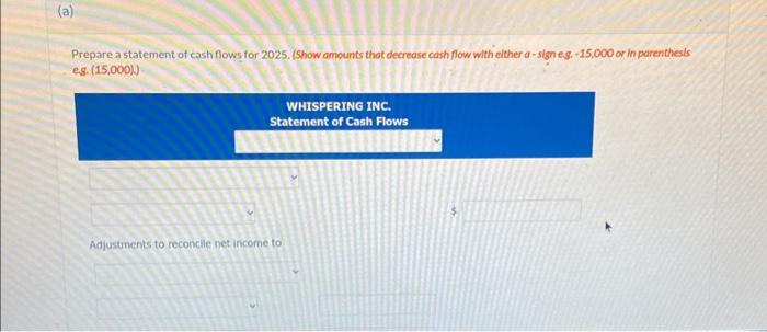 Solved Prepare a statement of cash flows for 2025. (Show | Chegg.com
