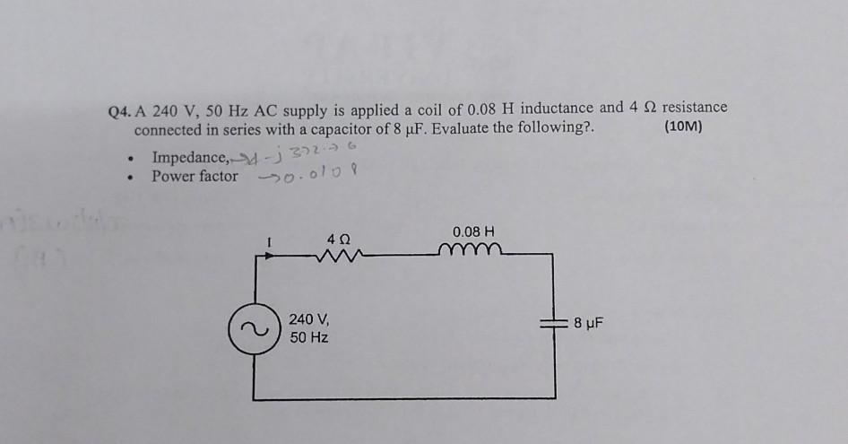 Solved Q4. A 240 V,50 Hz AC supply is applied a coil of | Chegg.com