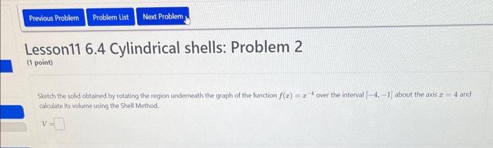 Solved Lesson11 6.4 Cylindrical shells: Problem 2 (1 point) | Chegg.com