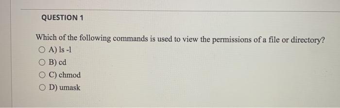 Solved QUESTION 1 Which of the following commands is used to | Chegg.com