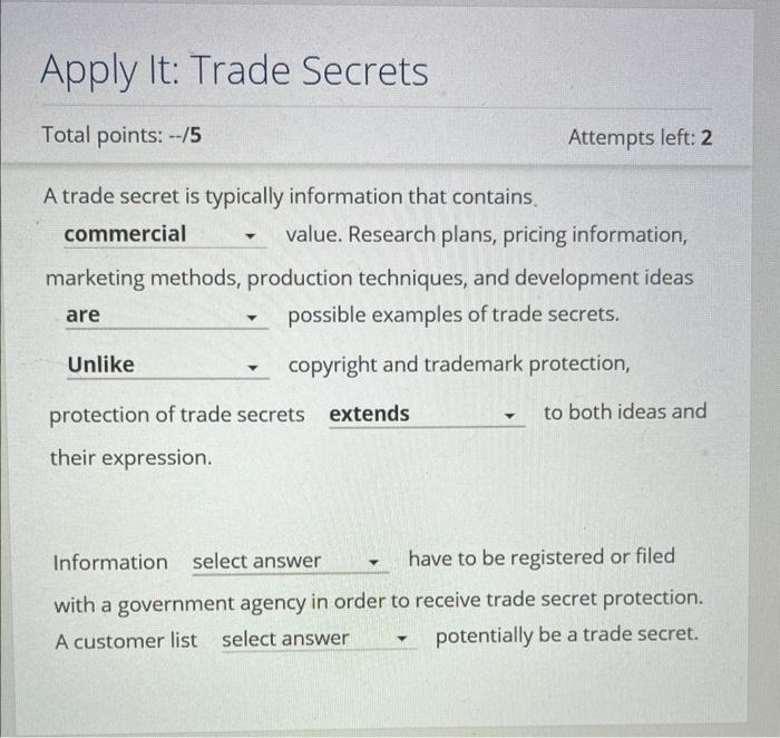 A trade secret is typically information that | Chegg.com