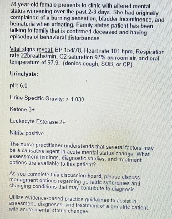 Solved 78 year-old female presents to clinic with altered | Chegg.com