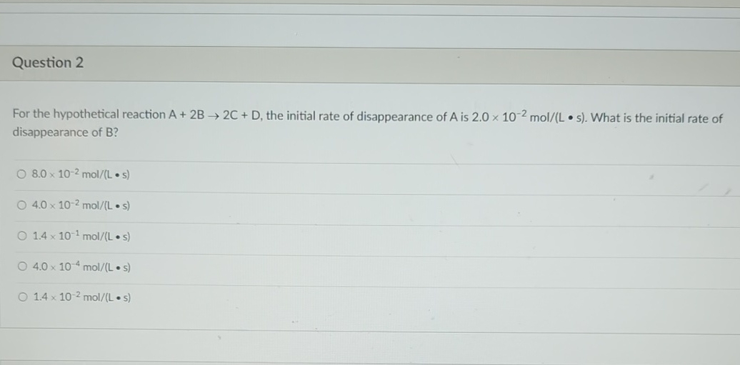Solved Question 2For the hypothetical reaction A+2B→2C+D, | Chegg.com