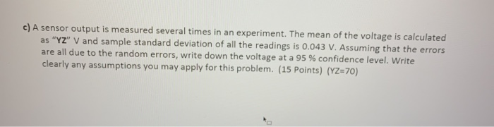 Solved c) A sensor output is measured several times in an | Chegg.com