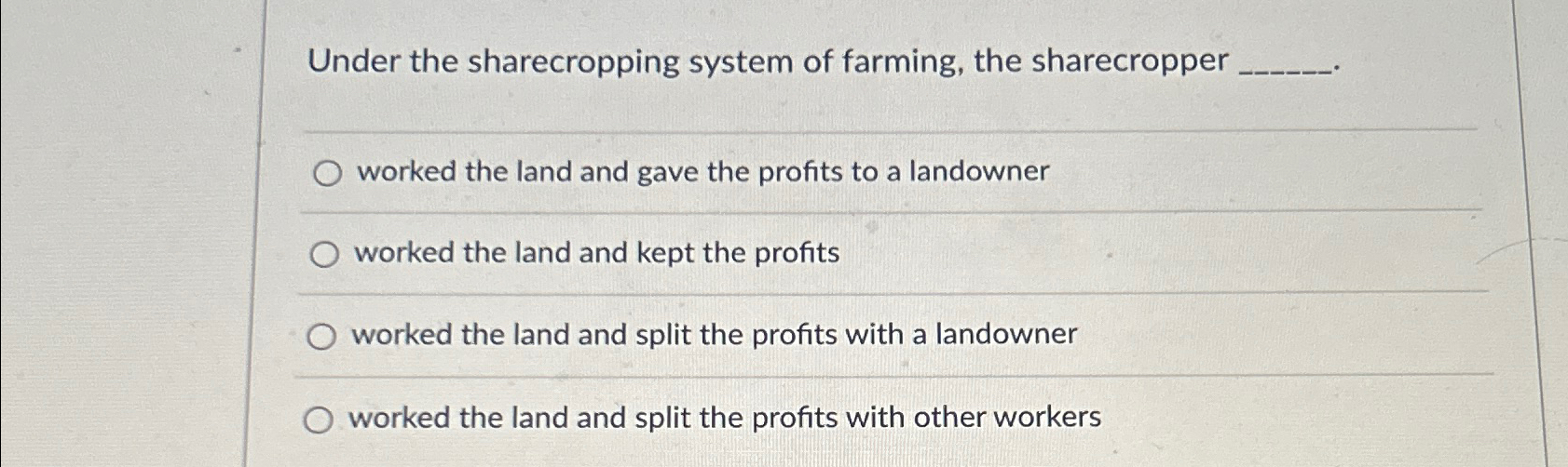 Solved Under The Sharecropping System Of Farming, The | Chegg.com