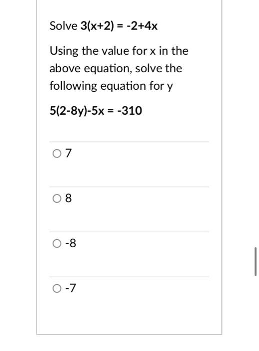 Solved Solve 3(x+2)=−2+4x Using the value for x in the above | Chegg.com