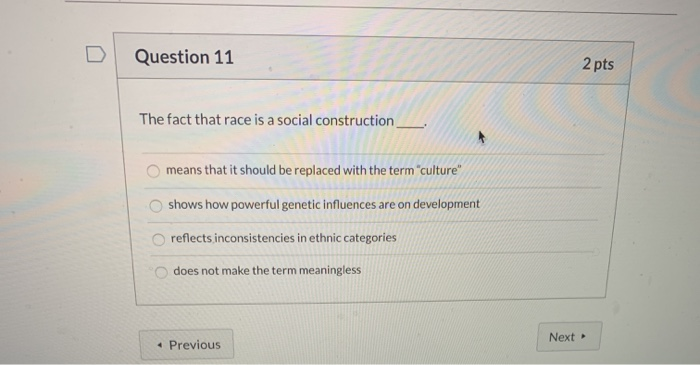 solved-question-11-2-pts-the-fact-that-race-is-a-social-chegg