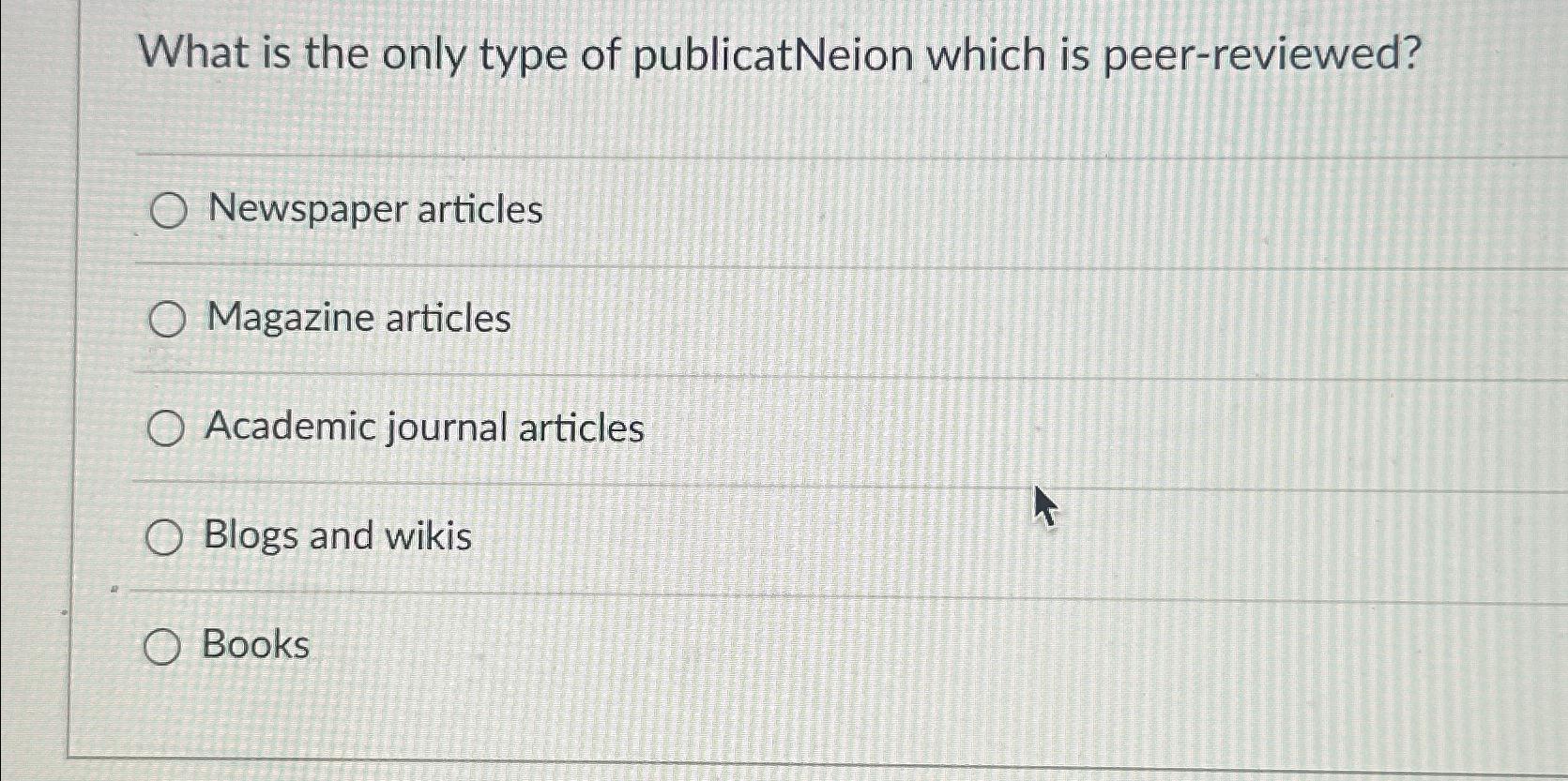 Solved What is the only type of publicatNeion which is | Chegg.com