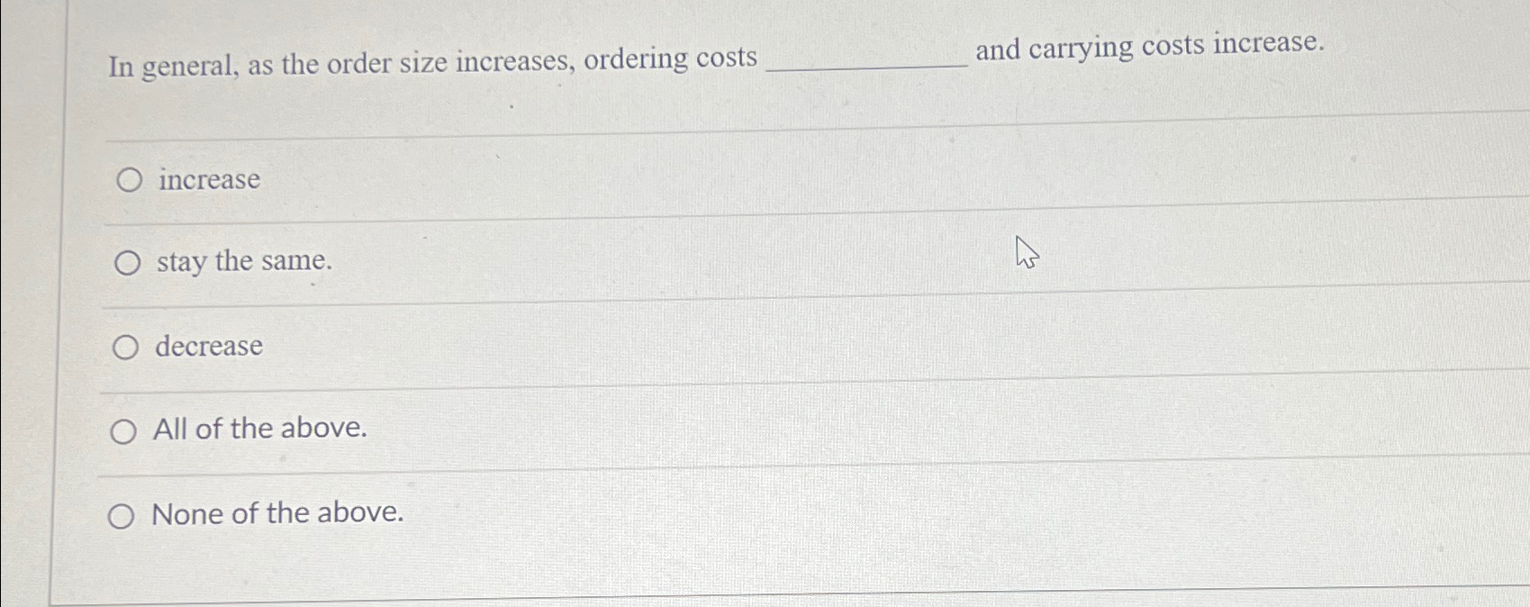 Solved In general, as the order size increases, ordering | Chegg.com