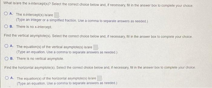 What is/are the x-intercept(s)? Select the correct choice below and, if necessary, fill in the answer box to complete your ch