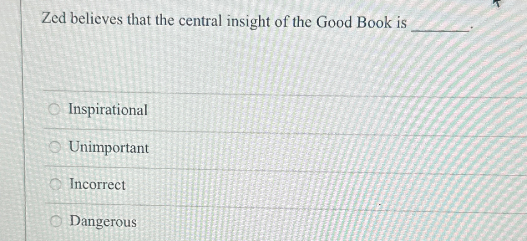 Solved Zed believes that the central insight of the Good | Chegg.com