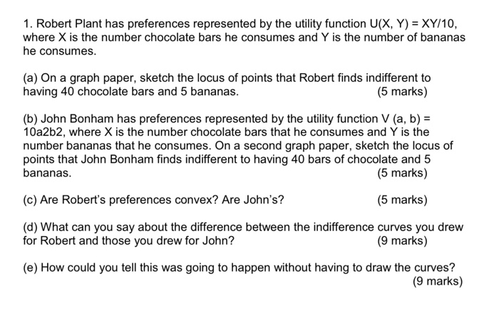 Solved 1 Robert Plant Has Preferences Represented By The Chegg Com