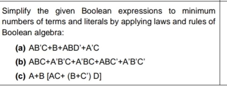 ABC+B+ABD+AC(b) ﻿ABC+ABC+ABC+ABC+A'B'C'(c) ﻿A+B | Chegg.com