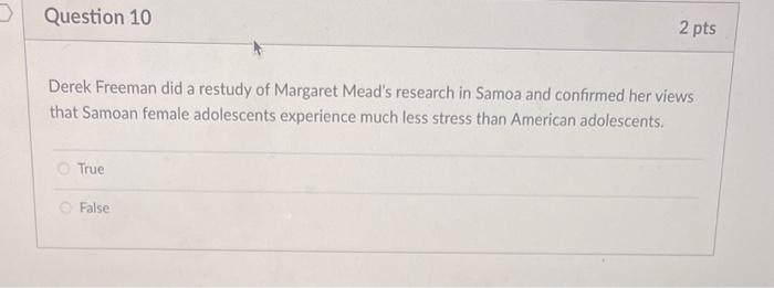 Derek Freeman did a restudy of Margaret Mead's | Chegg.com