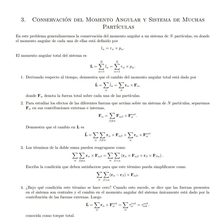 3. Conservación del Momento Angular y Sistema de Muchas PARTÍCULAS En este problema generalizaremos la conservación del mome