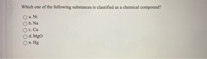 Solved Which one of the following substances is classified | Chegg.com