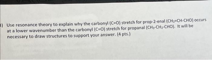Solved Use resonance theory to explain why the carbonyl | Chegg.com