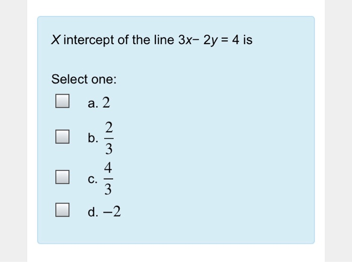 Solved Slope Of The Line 2x 3y 5 Is Select One A 2 Chegg Com