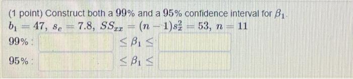 Solved (1 point) Construct both a 99% and a 95% confidence | Chegg.com