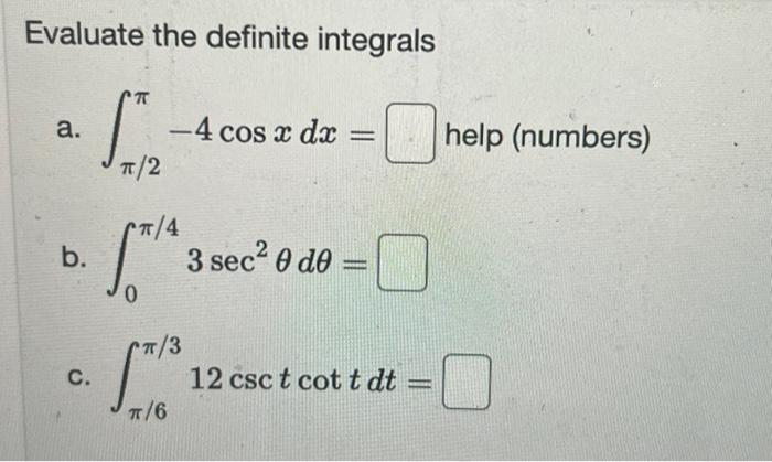 Solved Evaluate the definite integrals a. ∫π/2π−4cosxdx= | Chegg.com