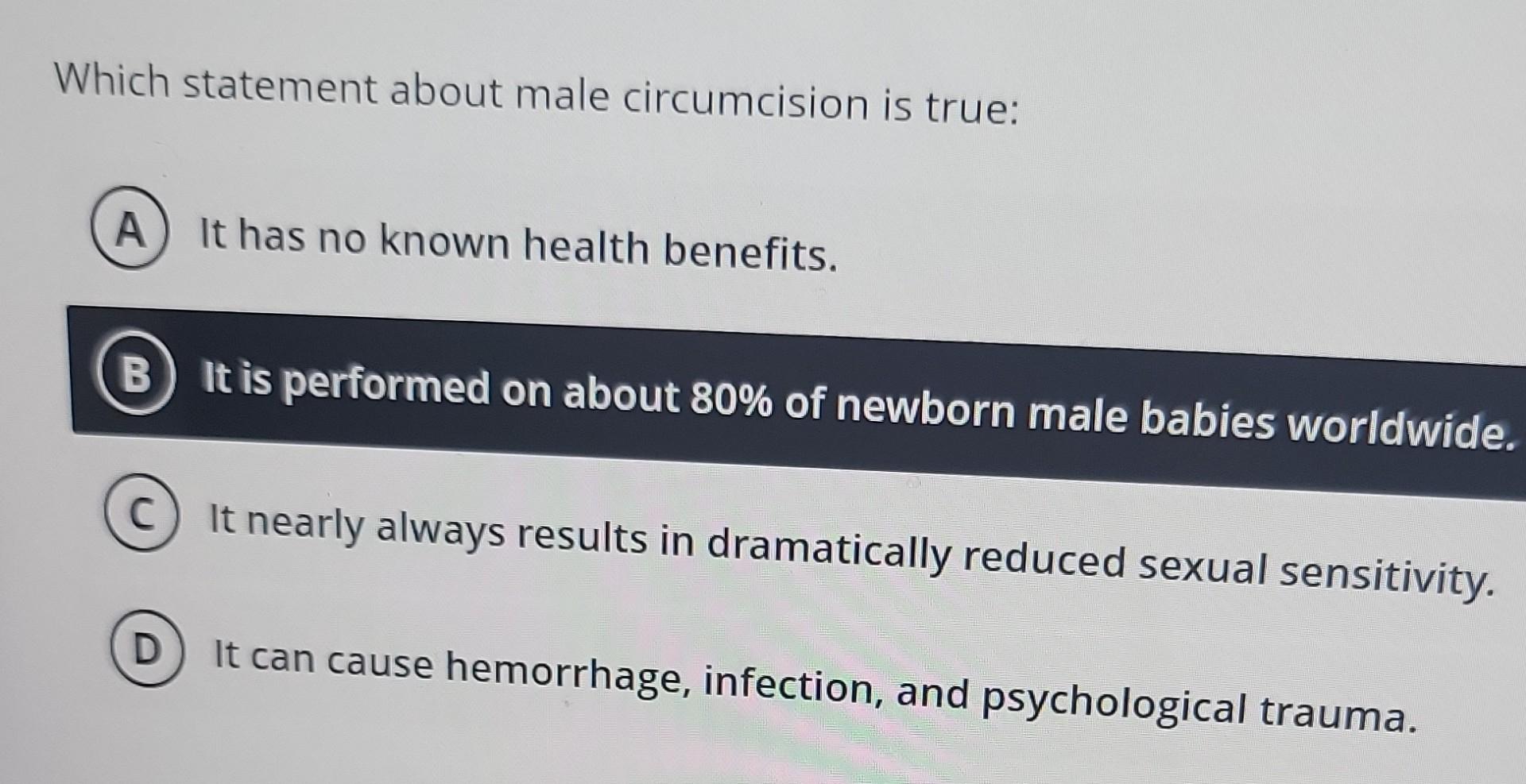 Solved Which statement about male circumcision is true It Chegg