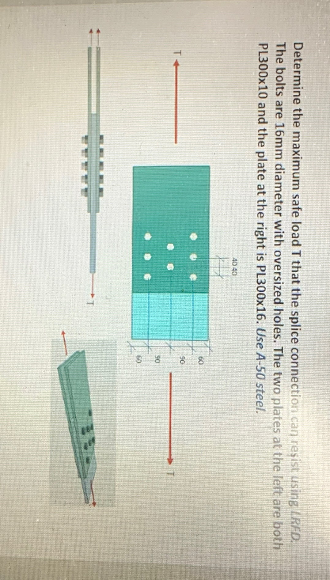 Solved Determine the maximum safe load T ﻿that the splice | Chegg.com