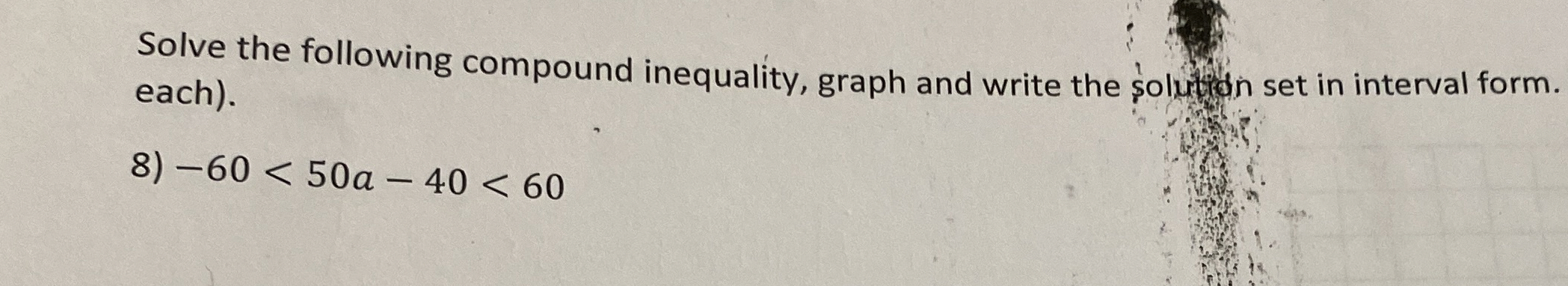 Solved Solve the following compound inequality, graph and | Chegg.com