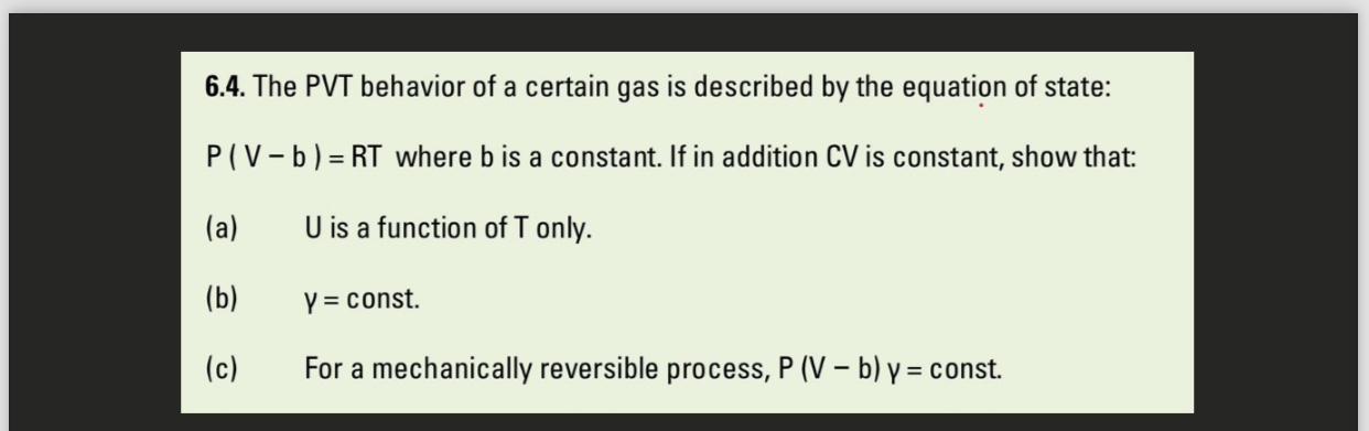 Solved 6.4. ﻿The PVT behavior of a certain gas is described | Chegg.com