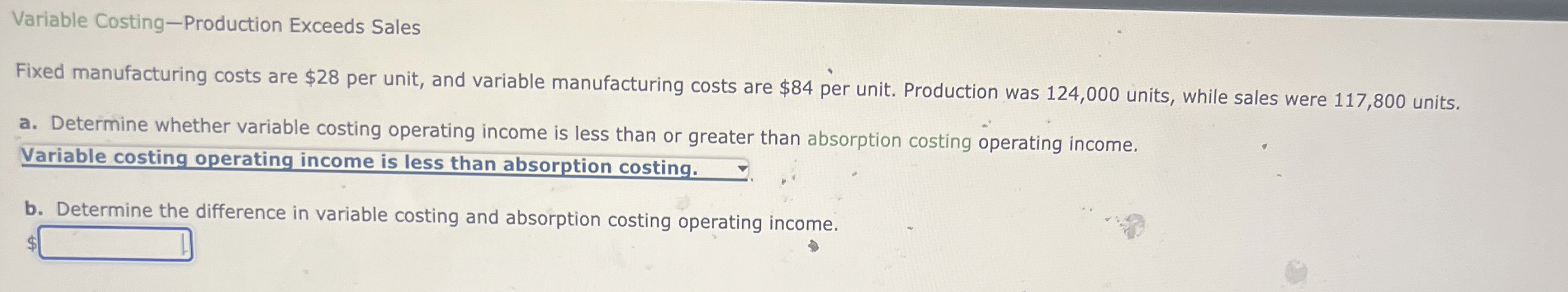 Solved Variable Costing-Production Exceeds SalesFixed | Chegg.com